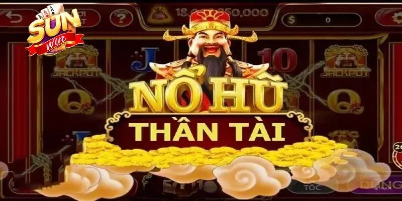 Nổ Hũ Thần Tài - Siêu Phẩm Quay Slot Đổi Thưởng Cực Chất 3 Sunwin Trong game có nhiều tính năng nổi bật thu hút thành viên tham gia