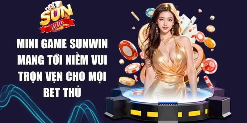 Sunwin bikeweekreport 🎖️ Link Tải Sun Win Game Chính Thức Không Bị Chặn 19 Sunwin Mini game Sunwin mang tới niềm vui trọn vẹn cho mọi bet thủ